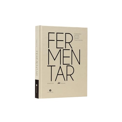 Fermentar: Fundamentos y tecnicas de un arte milenario Spanish Edition Hardcover September 4, 2023