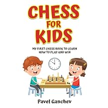 Chess for Kids: My First Chess Book to Learn How to Play and Win: 101 Chess Guide for Beginners: Rules and Strategies Paperback October 11, 2023