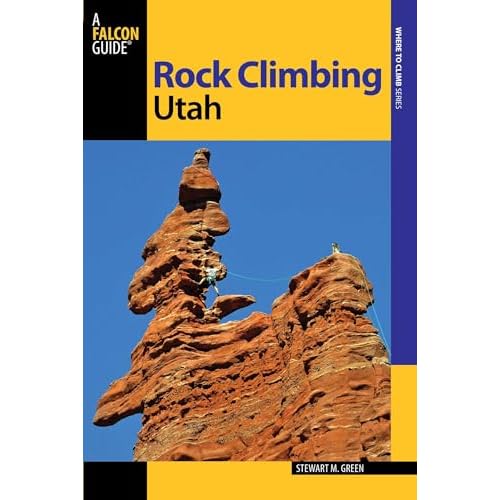 Rock Climbing Utah State Rock Climbing Series Paperback December 18, 2012