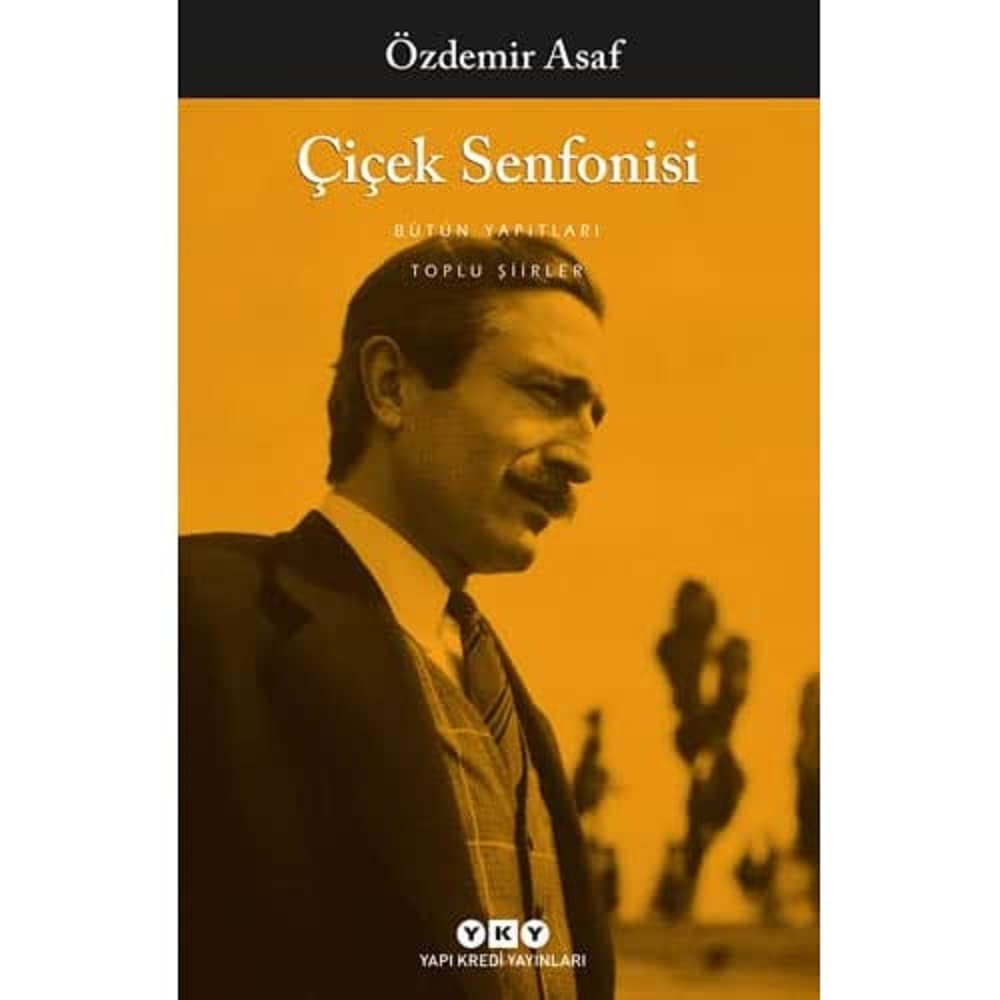 Çiçek Senfonisi - Toplu Şiirler Kağıt Kapak – 1 Kasım 2008