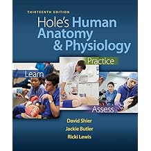 Hole's Human Anatomy & Physiology, 13th Edition 13th Edition