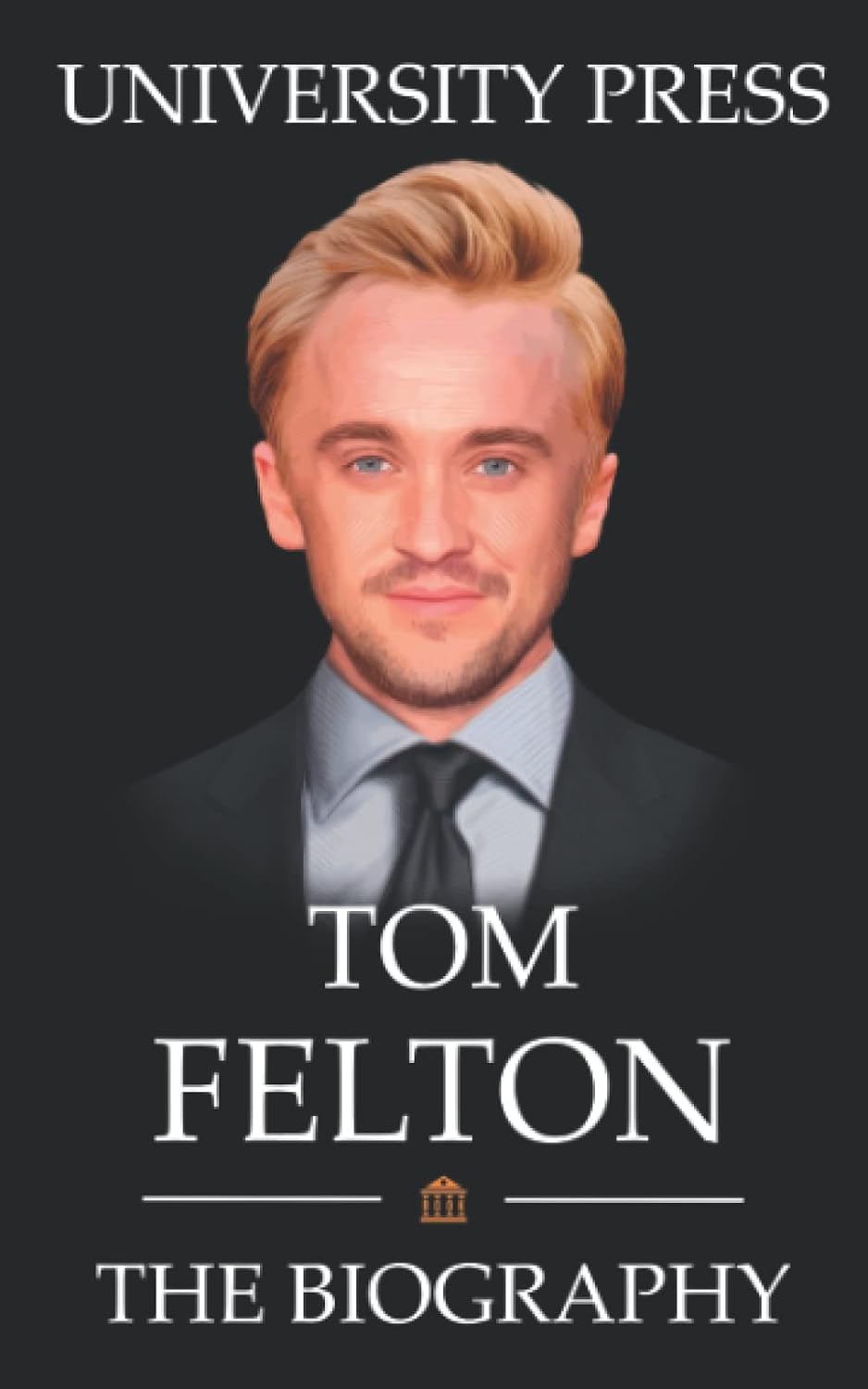 Tom Felton Book: The Biography of Tom Felton Paperback – 14 Oct. 2022