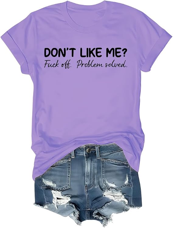 Dont Like Me F Off Problem Solved T-Shirt, Don't Like Me F Off Problem Solved Shirt, Dont Like Me F Off Problem Solved Tshirt
