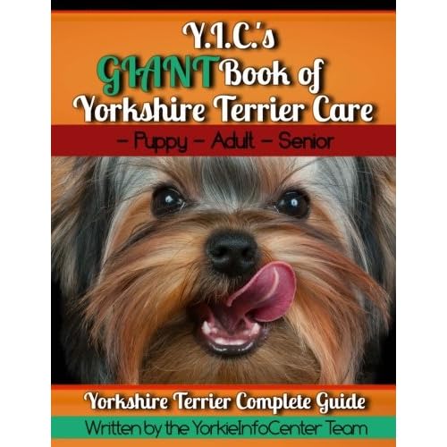 Y.I.C.s GIANT Book of Yorkshire Terrier Care Paperback December 15, 2017
