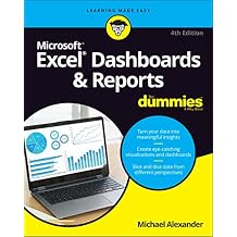 Excel Dashboards & Reports For Dummies (For Dummies (Computer/Tech)) 4th Edition