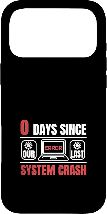 Technical Support 0 Days Since Our Last System Crash Techie Case for iPhone 17 Pro Max