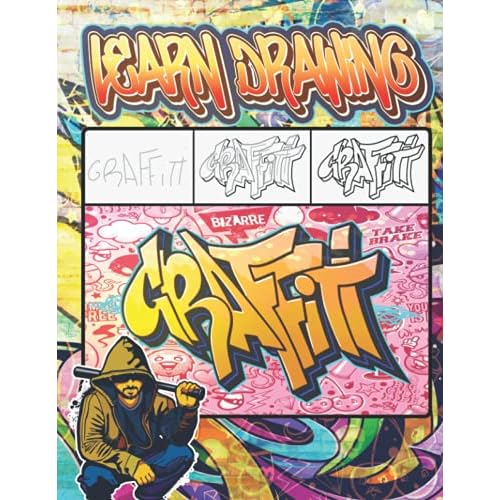 Learn Drawing Graffiti: How to draw Street Art Quotes, Characters, Drawings & Fonts Step by step  30 Illustrated drawing lessons for beginners  ... Gift  Urban Modern Artistic Expression Paperback July 3, 2021
