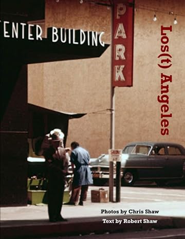 Los(t) Angeles: 1955 Los Angeles in Color