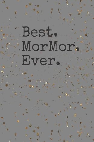 Best MorMor Ever: A Keepsake Gift Journal for Grandma