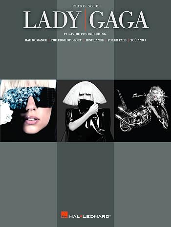 Lady Gaga Piano Solo Collection: For Intermediate Pianists | Iconic Pop Music Arrangements for Piano | 12 Chart-Topping Hits in Full Solo Arrangements | Perfect Gift for Pianists and Music Teachers