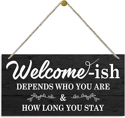 Inspirational Wood Signs, Decorative Wood Hanging Wood Plaque, Rustic Door Sign, Wall Decor Art, Home Front Door Decor, Welcome Hanging Decorations, Welcome-ish Depends Who You Are How Long You Stay
