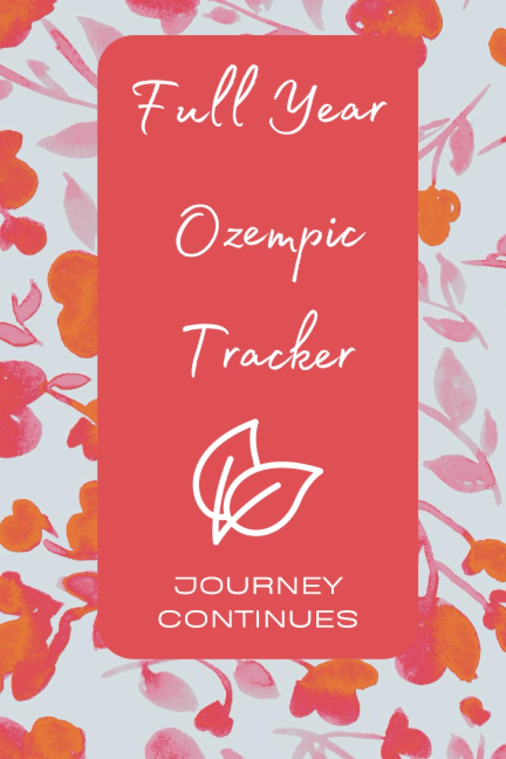 Full Year Ozempic Tracker | Journey Continues: Set Goals, Track Habits, Capture Trends, Reflect on Progress and Achieve Your Milestones Paperback – August 30, 2023