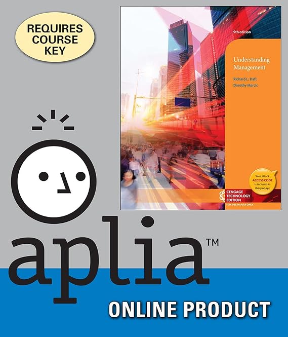Aplia (with Cengage Learning Write Experience 2.0 Powered by MyAccess) for Daft/Marcic's Understanding Management, 9th Edition