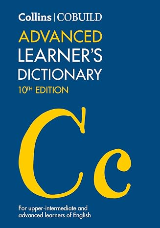 Collins Cobuild Dictionaries for Learners - Collins Cobuild Advanced Learner's Dictionary