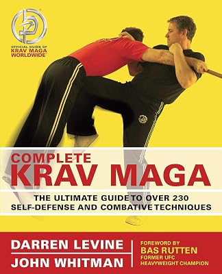 Complete Krav Maga: The Ultimate Guide to Over 230 Self-Defense and Combative Techniques Paperback July 3, 2007