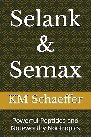 Selank & Semax: Powerful Peptides and Noteworthy Nootropics