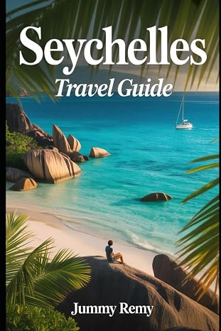 SEYCHELLES TRAVEL GUIDE 2026 (Essential Travel Guides for Smart Explorers)