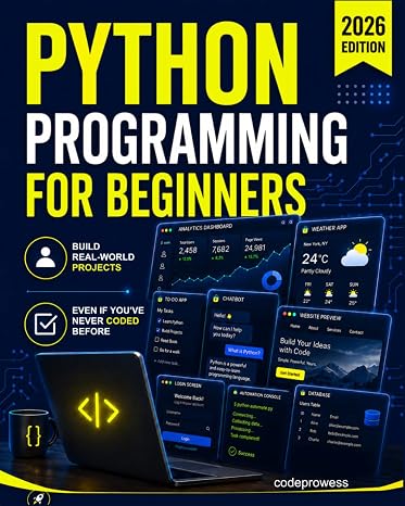 Python Programming for Beginners: The Complete Python Coding Crash Course - Boost Your Growth with an Innovative Ultra-Fast Learning Framework and Exclusive Hands-On Interactive Exercises & Projects