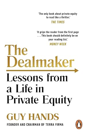 The Dealmaker: Lessons from a Life in Private Equity