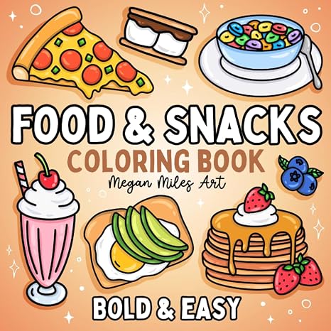 Food & Snacks Coloring Book: Bold & Easy Designs for Adults and Kids