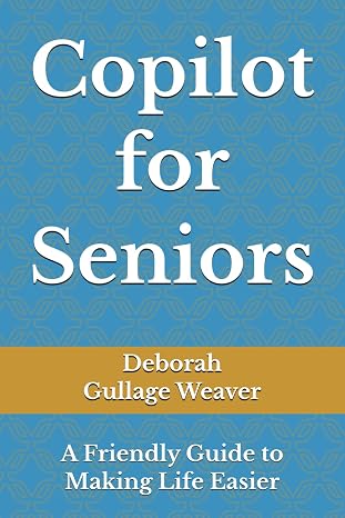 Copilot for Seniors: A Friendly Guide to Making Life Easier