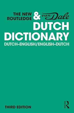 The New Routledge & Van Dale Dutch Dictionary: Dutch-English/English-Dutch