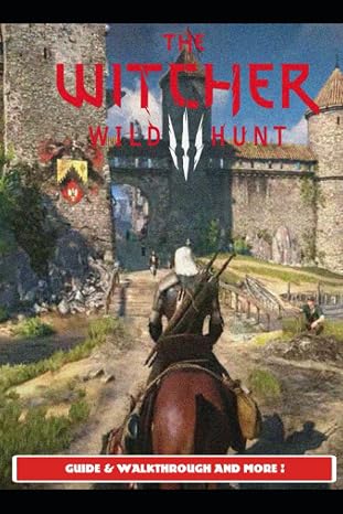 The Witcher 3 Wild Hunt Guide & Walkthrough and MORE!