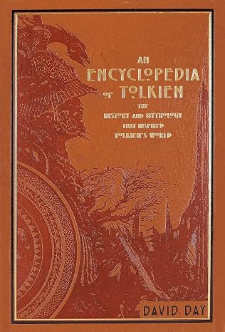 An Encyclopedia of Tolkien (Deluxe Leatherbound Edition): The History and Mythology That Inspired Tolkien's World (Leather-bound Classics)