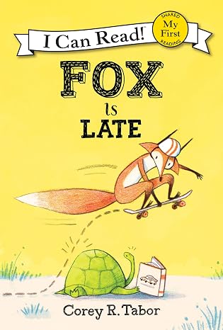 Fox Is Late: A Playful Trickster Adventure about Friendship and Skateboard Fun for Children (Ages 4-8) (My First I Can Read)