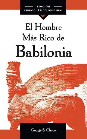 El Hombre Mas Rico de Babilonia (Spanish Edition)