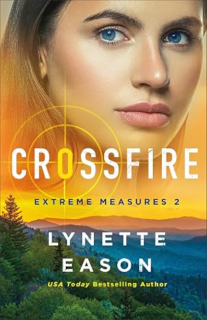 Crossfire: Christian Suspense and Mystery Books Crime FBI Suspense Books (Extreme Measures)
