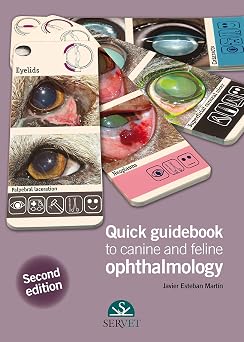Quick guidebook to canine and feline ophthalmology - 2nd edition